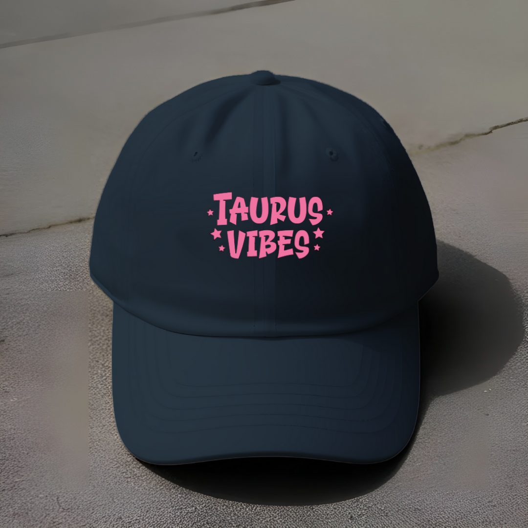 Taurus Vibes Dad Hat